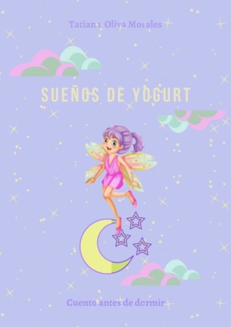 . Sueños de yogurt. Cuento antes de dormir