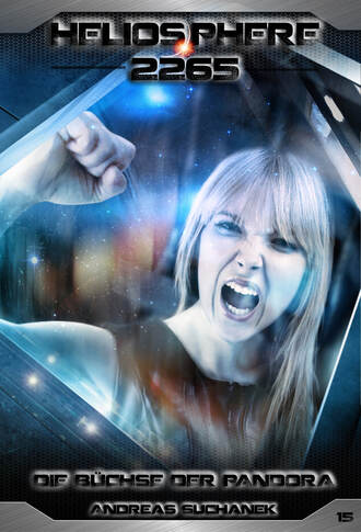 . Heliosphere 2265 - Band 15: Die B?chse der Pandora (Science Fiction)