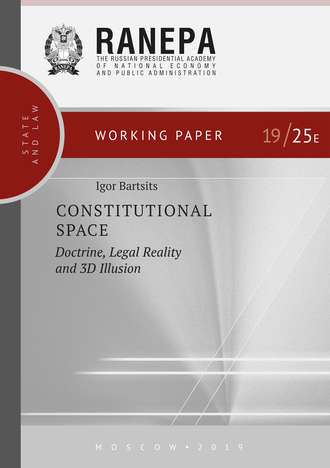 . Constitutional Space: Doctrine, Legal Reality and 3D Illusion