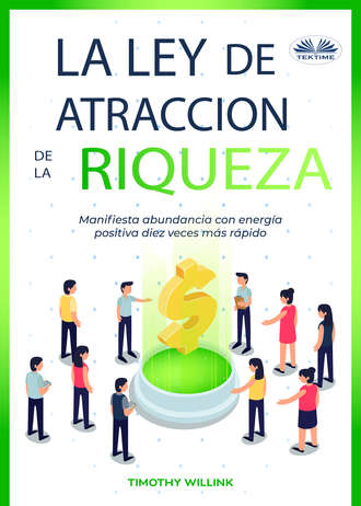 . La Ley De Atracción De La Riqueza