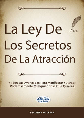Timothy Willink. La Ley De Los Secretos De La Atracción