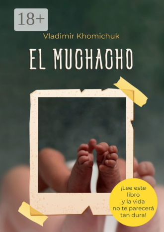 Vladimir Khomichuk. El muchacho. Novela documental