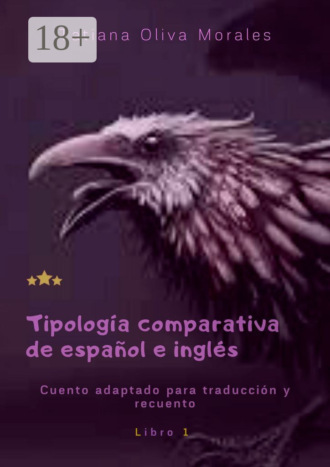 Tatiana Oliva Morales. Tipología comparativa de español e inglés. Cuento adaptado para traducción y recuento. Libro 1