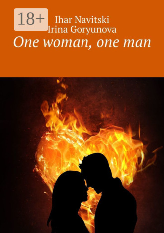 . One woman, one man