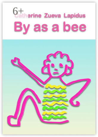 . By as a bee. Poetry