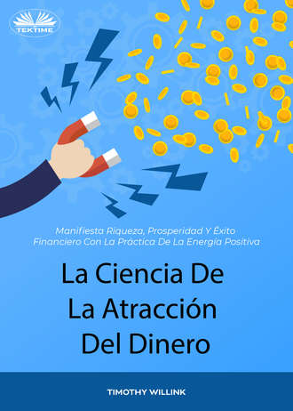 . La Ciencia De La Atracción Del Dinero