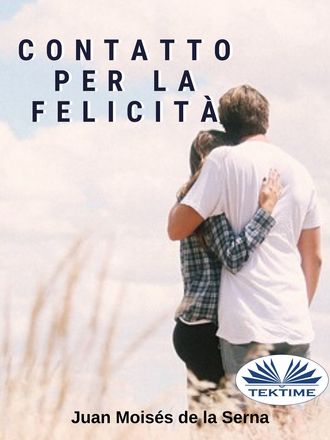 Serna Moisés De La Juan. Contatto Per La Felicità