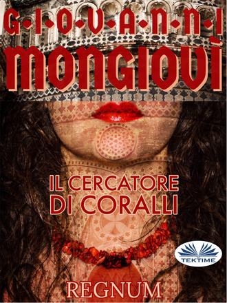 Mongiovì Giovanni. Il Cercatore Di Coralli