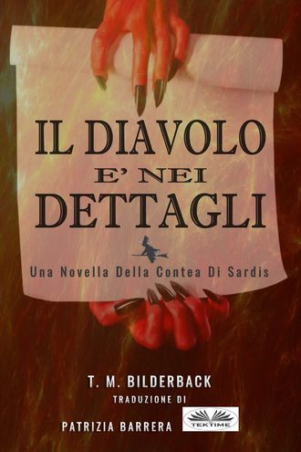 T. M. Bilderback. Il Diavolo È Nei Dettagli