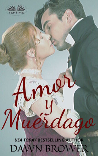 Brower Dawn. Amor Y Muérdago