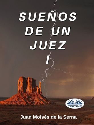 Serna Moisés De La Juan. Sueños De Un Juez I