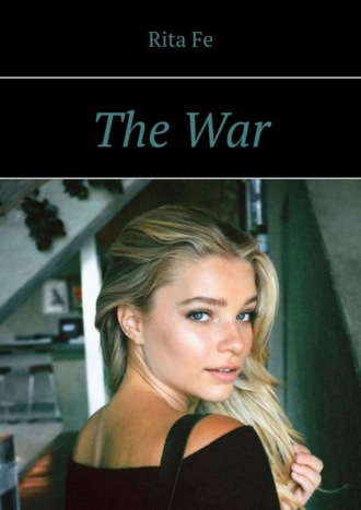 Rita Fe. The War