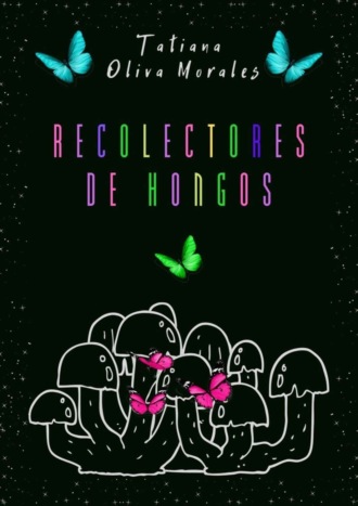 . Recolectores de hongos