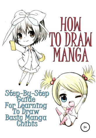. How to draw manga: Step-by-step guide for learning to draw basic manga chibis