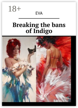 . Breaking the bans of Indigo