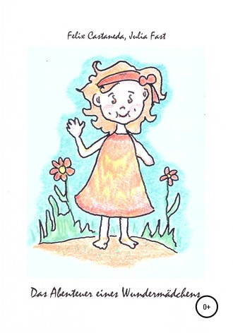 . Das Abenteuer einer Wundermädchen