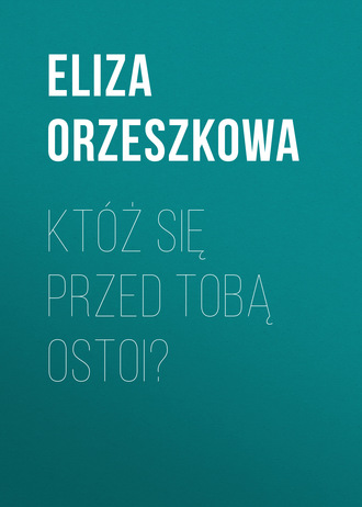 . Któż się przed Tobą ostoi?