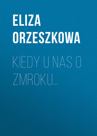 . Kiedy u nas o zmroku...