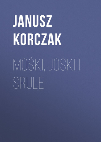 . Mośki, Joski i Srule