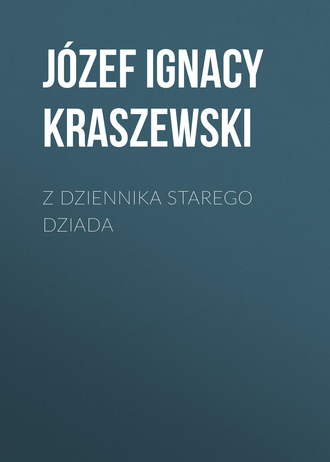 . Z dziennika starego dziada