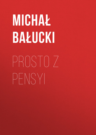 . Prosto z pensyi
