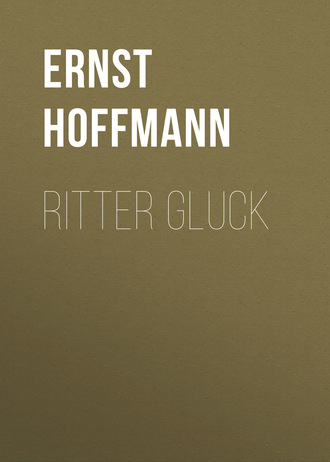 . Ritter Gluck