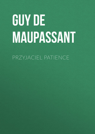 . Przyjaciel Patience