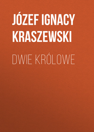 . Dwie królowe