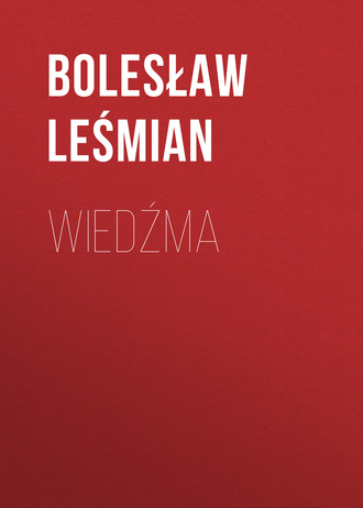 Bolesław Leśmian. Wiedźma