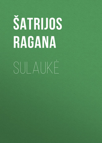 . Sulaukė