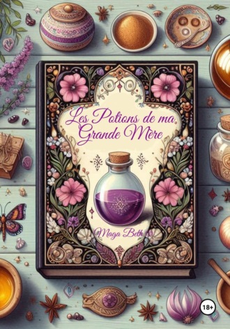 Maribel Pedrera Pérez – Maga Beth. Les Potions de Ma Grande – Mère