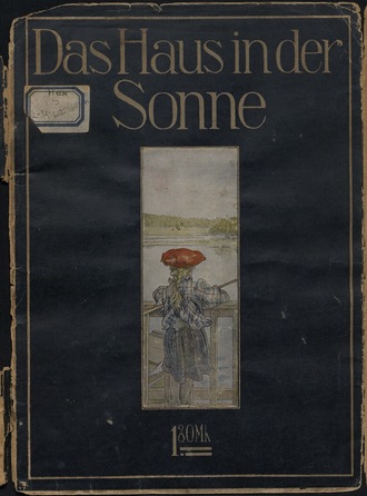 Carl Larsson. Das Haus in Der Sonne