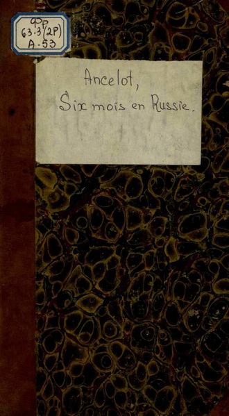 M. Ancelot. Six Mois En Russie