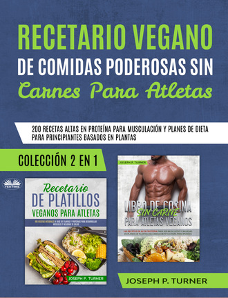 . Recetario Vegano De Comidas Poderosas Sin Carnes Para Atletas