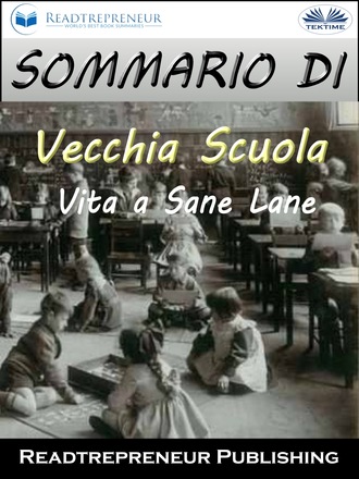 . Sommario Di ”Vecchia Scuola: Vita A Sane Lane”