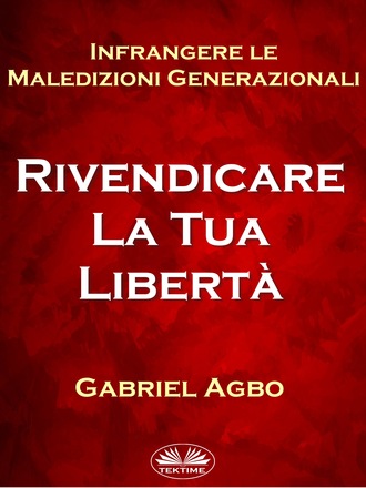 . Infrangere Le Maledizioni Generazionali: Rivendicare La Tua Libertà