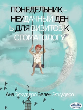 . Понедельник – Неудачный День Для Визитов К Стоматологу