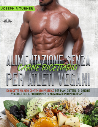 . Alimentazione Senza Carne Ricettario Per Atleti Vegani