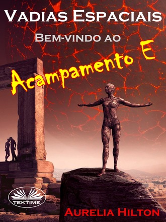 . Vadias Espaciais: Bem-Vindo Ao Acampamento E
