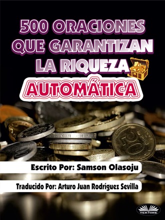 . 500 Oraciones Que Garantizan Una Riqueza Automática