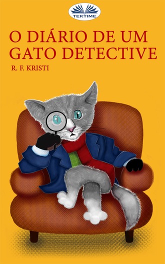 R. F. Kristi. O Diário De Um Gato Detective