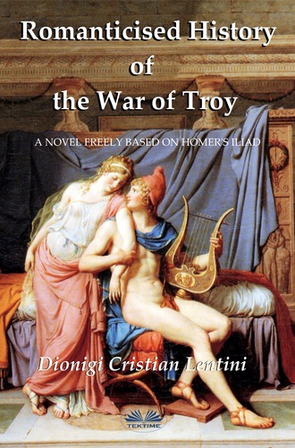 . Romanticised History Of The War Of Troy