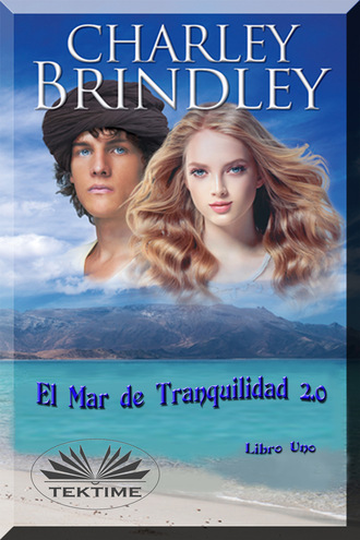 Charley Brindley. El Mar De Tranquilidad 2.0