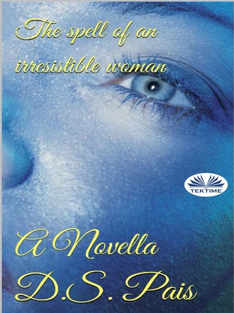 D. S. Pais. El Hechizo De Una Mujer Irresistible