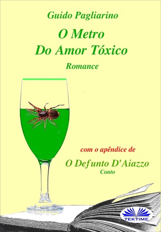 . O Metro Do Amor Tóxico - Romance