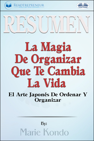 . Resumen De La Magia De Organizar Que Te Cambia La Vida