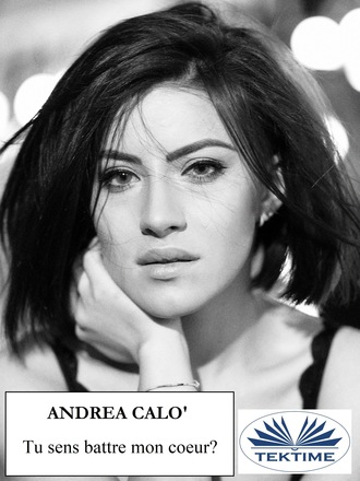 Andrea Calo'. Tu Sens Battre Mon Coeur ?
