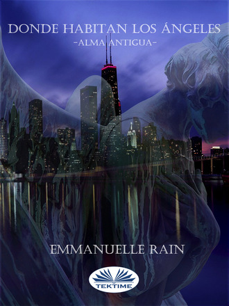 Emmanuelle Rain. Donde Habitan Los Ángeles