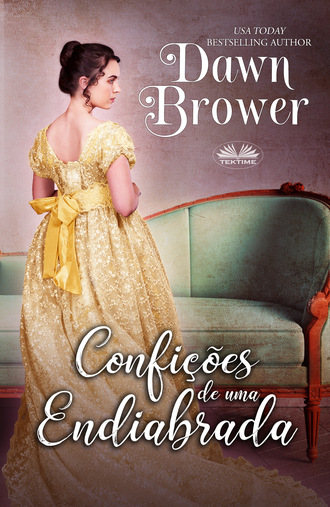 Dawn Brower. Confições De Uma Endiabrada