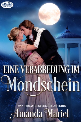 Amanda Mariel. Eine Verabredung Im Mondschein